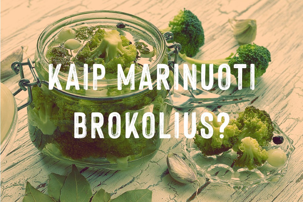 Kaip ir kiek laiko reikia marinuoti brokolius žiemai receptas